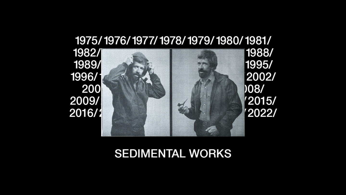 SEDIMENTAL WORKS, 1975-2025